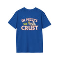 In Pezzi's We Crust T-Shirt | Saying on Back, Small Chest Emblem