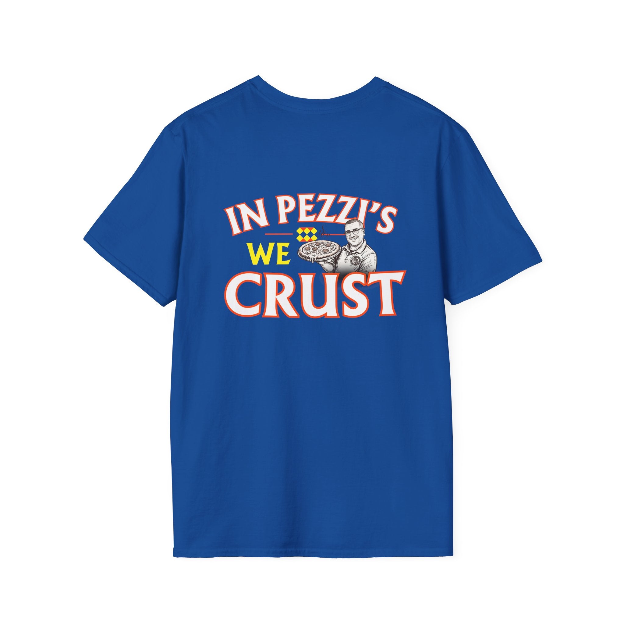 In Pezzi's We Crust T-Shirt | Saying on Back, Small Chest Emblem