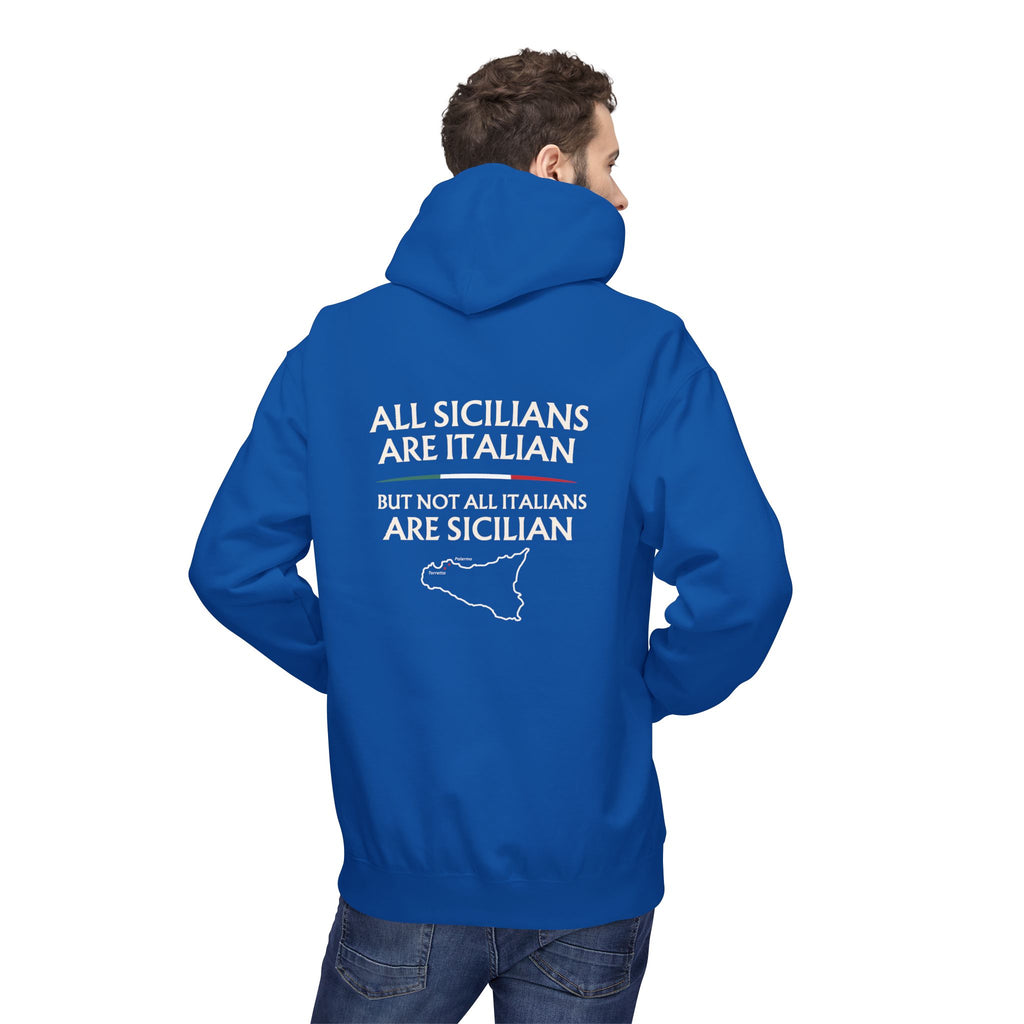 All Sicilians are Italian but not all Italians are Sicilian — Funny Italian Pizza Quote Hoodie