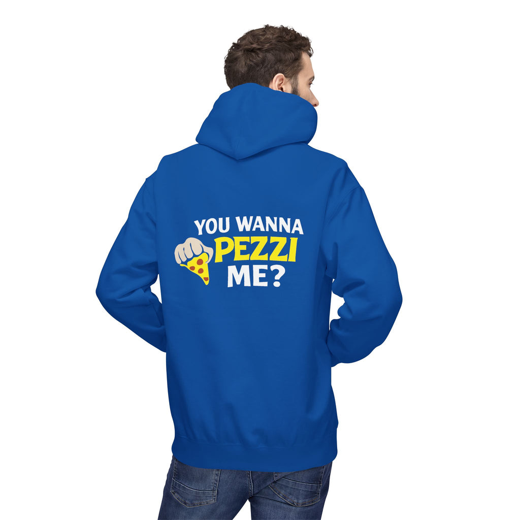 You Wanna Pezzi Me? — Funny Italian Pizza Quote Hoodie