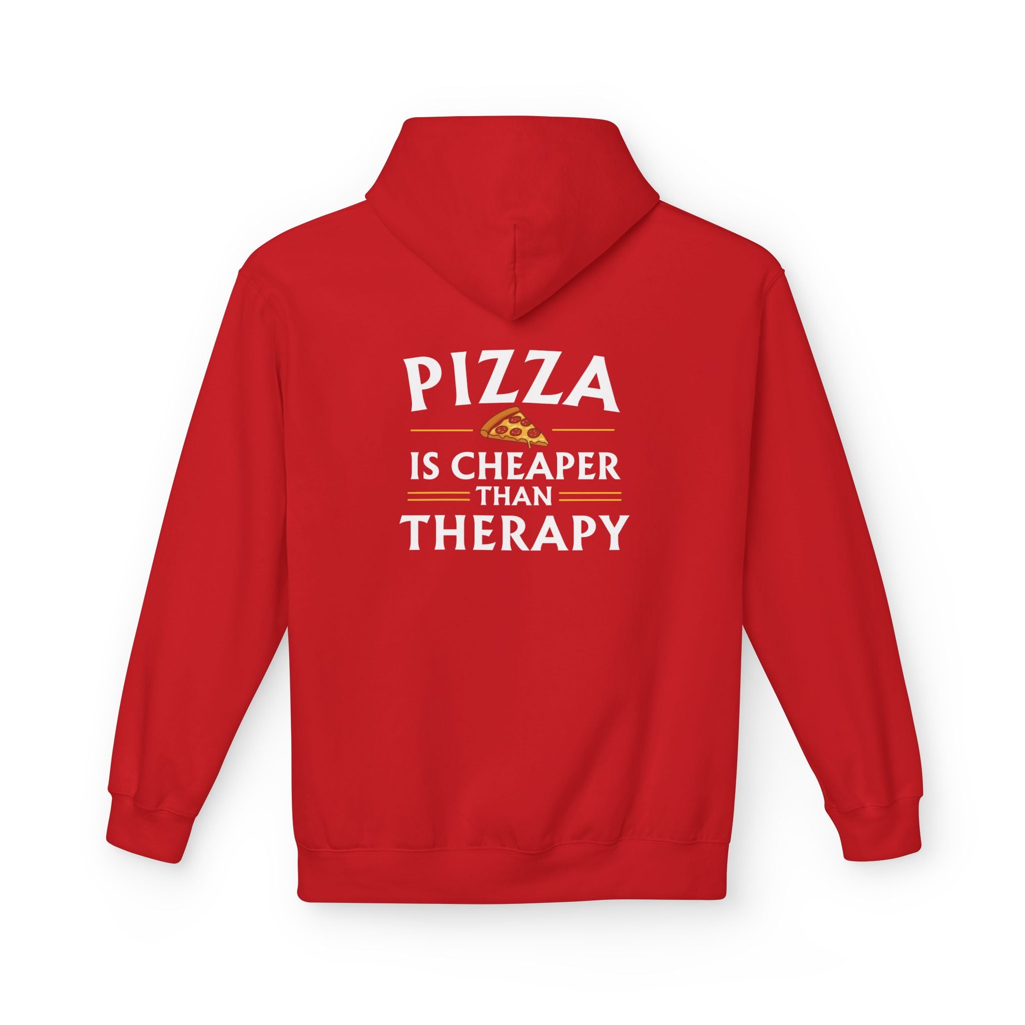 Pizza is Cheaper than Therapy — Quote Hoodie