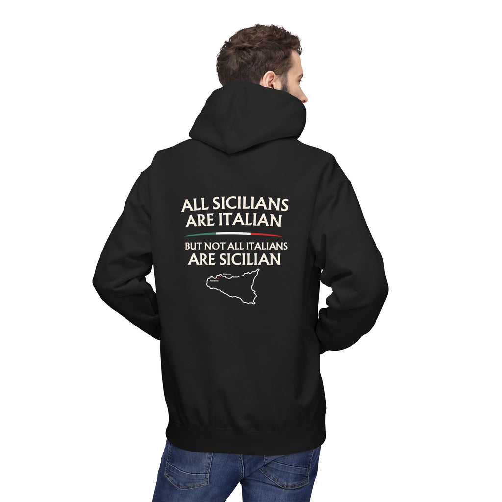 All Sicilians are Italian but not all Italians are Sicilian — Funny Italian Pizza Quote Hoodie