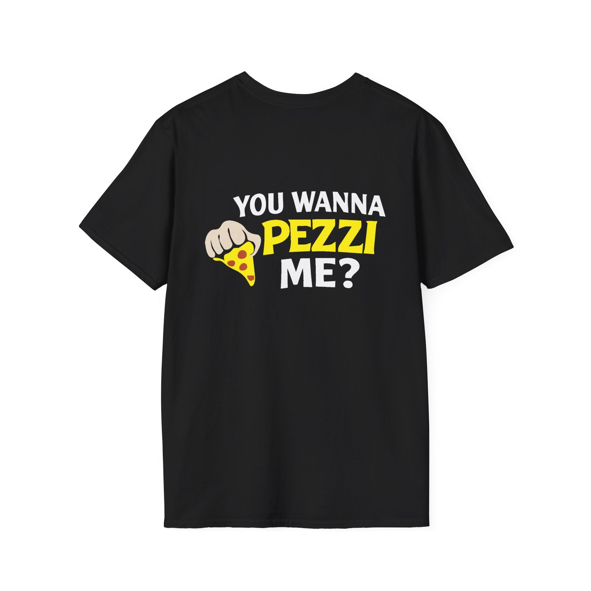 You Wanna Pezzi Me Pizza Tee | You Wanna Pezzi Me T-Shirt
