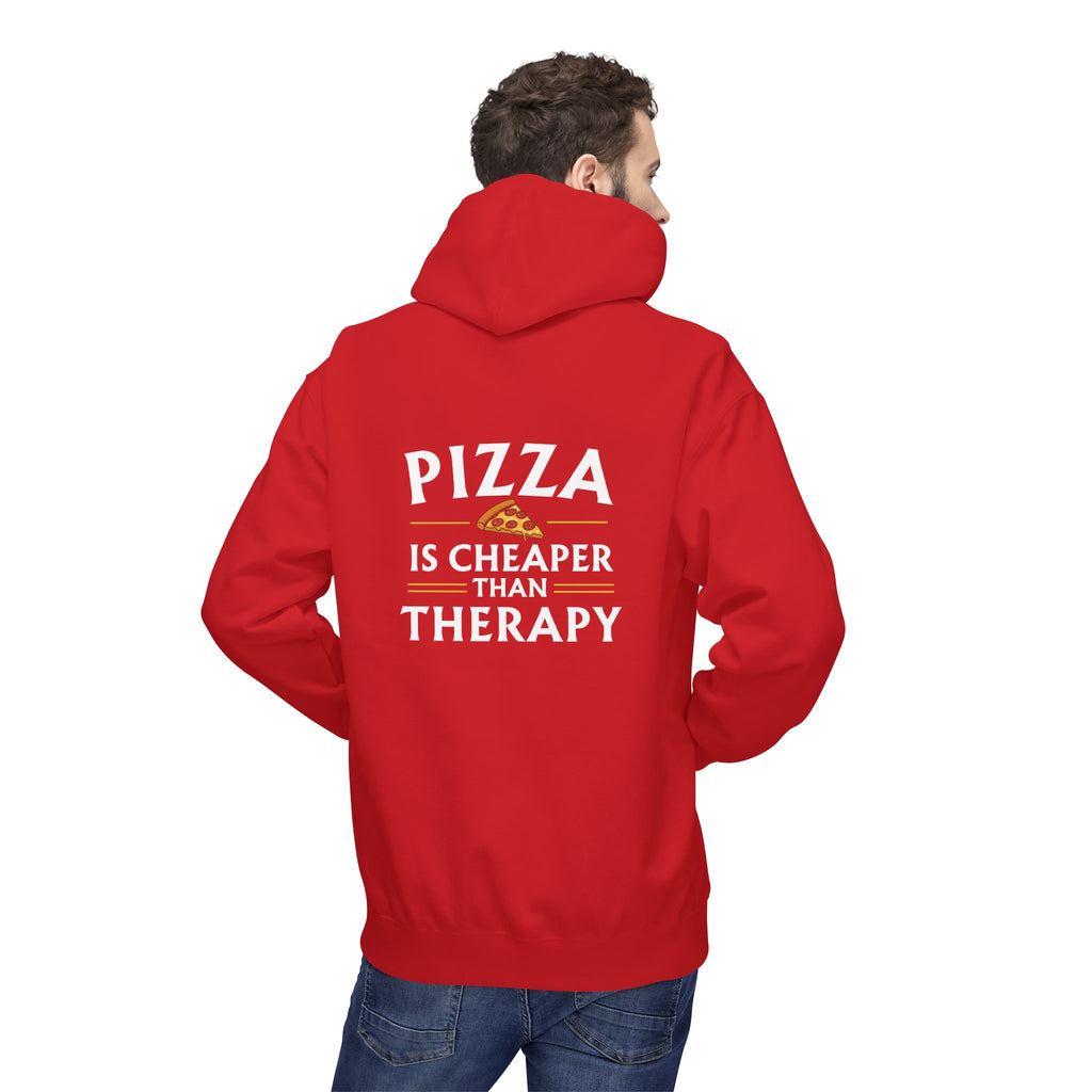 Pizza is Cheaper than Therapy — Quote Hoodie