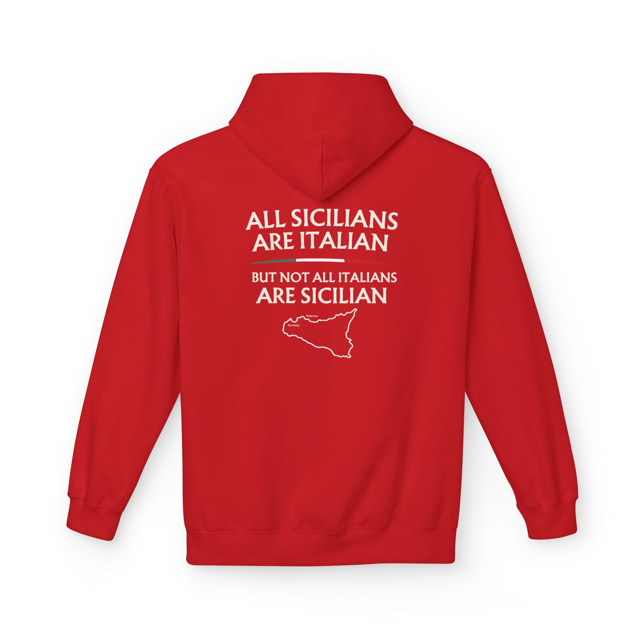 All Sicilians are Italian but not all Italians are Sicilian — Funny Italian Pizza Quote Hoodie