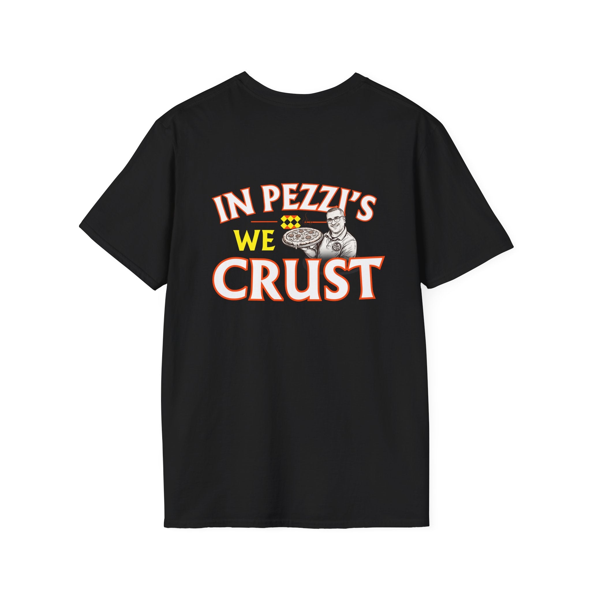 In Pezzi's We Crust T-Shirt | Saying on Back, Small Chest Emblem