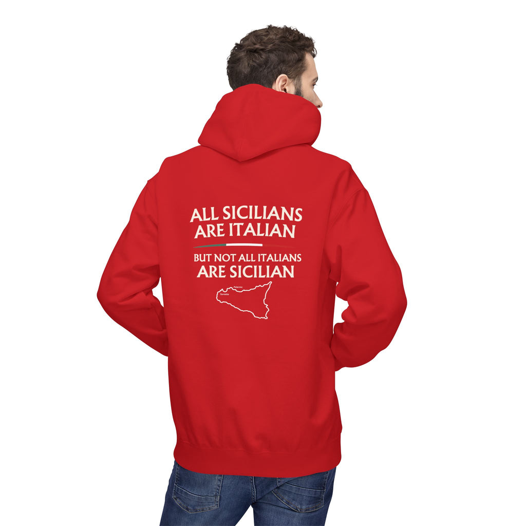 All Sicilians are Italian but not all Italians are Sicilian — Funny Italian Pizza Quote Hoodie