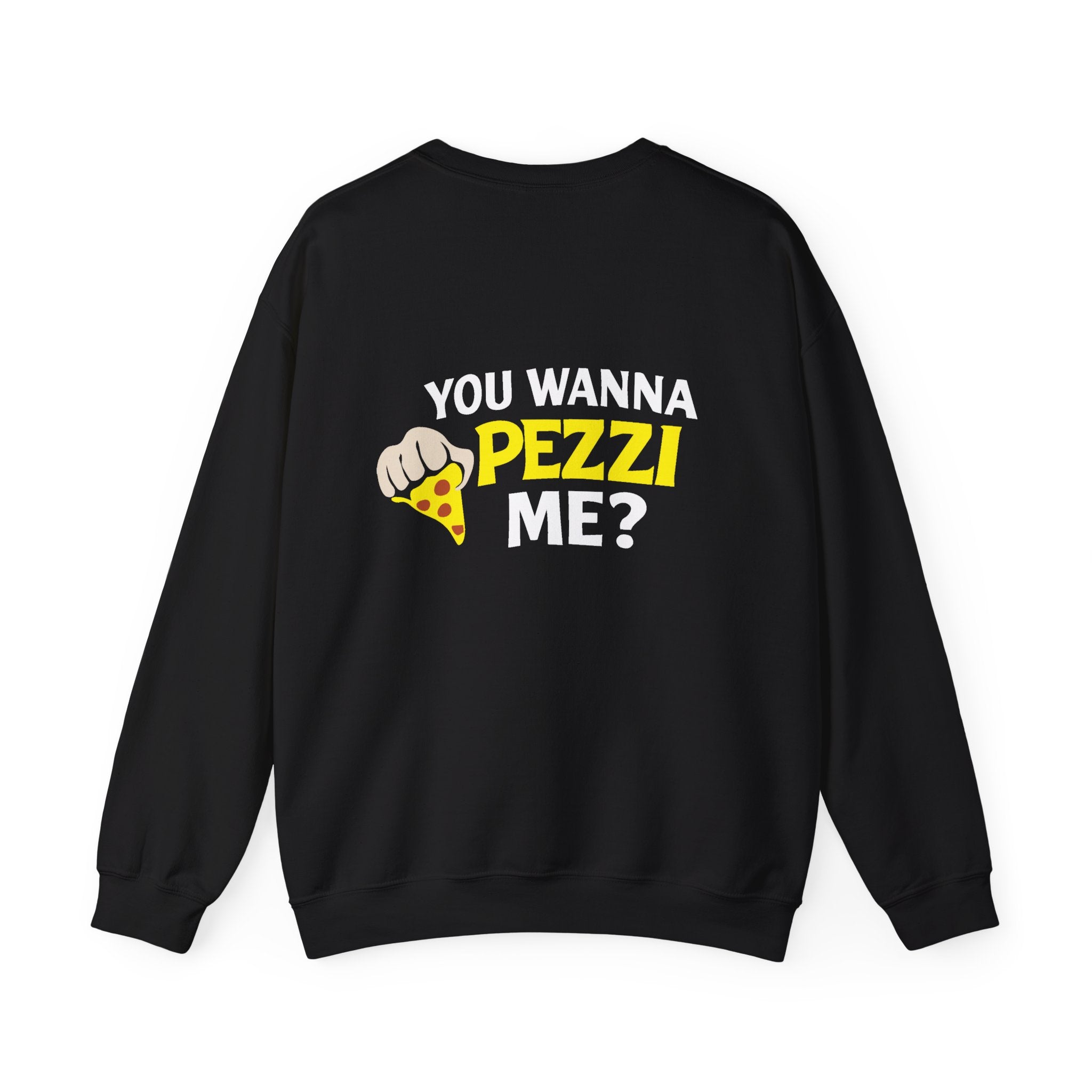 You Wanna Pezzi Me -  Logo Crewneck Sweatshirt | Small Chest Patch, Back Text
